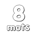 8 mots