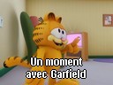 Un moment avec Garfield